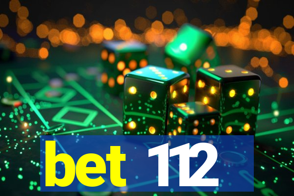 bet 112